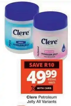 Checkers Clere Petroleum Jelly All Variants offer