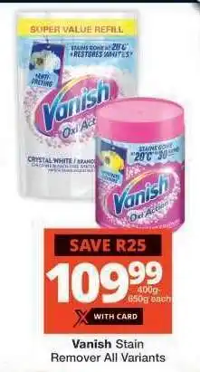 Checkers Vanish Stain Remover All Variants offer