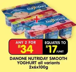 Shoprite DANONE NUTRIDAY SMOOTH YOGHURT all variants 2x6x100g offer