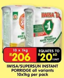 Shoprite IWISA/SUPERSUN INSTANT PORRIDGE all variants 10x1kg per pack offer