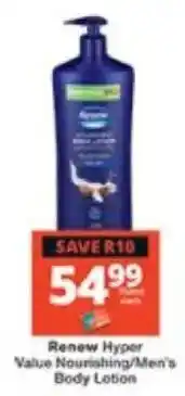 Checkers Renew Hyper Value Nourishing/ Men's Body Lotion offer