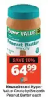 Checkers Housebrand Hyper Value Crunchy/ Smooth Peanut Butter offer