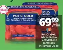 Checkers Pot O' Gold Whole Italian Peeled/ Diced Tomatoes in Tomato Juice offer