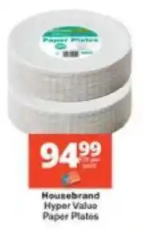 Checkers Housebrand Hyper Value Paper Plates offer