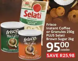 Oxford Freshmarket Frisco Instant Coffee or Granules plus Selati Brown Sugar offer