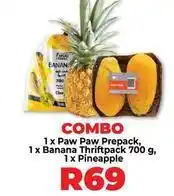 Food Lover's Market Paw paw prepack, banana thriftpack, pineapple offer