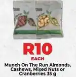 Food Lover's Market Munch on the run almonds, cashews, mixed nuts or cranberries offer