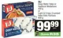 SuperSpar I&j - deep water hake or haddock medallions offer
