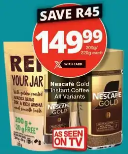 Checkers Nescafe Gold Instant Coffee All Variants offer