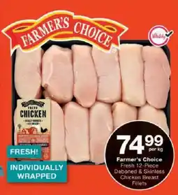 Checkers Farmer's Choice Fresh 12-Piece Deboned & Skinless Chicken Breast Fillets offer