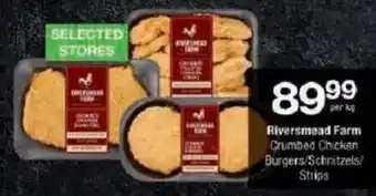 Checkers Riversmead Farm Crumbed Chicken Burgers/Strips offer