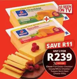 Checkers Clover Full Cream Cheddar/Gouda/White Cheddar/Tussers Semi-Hard Cheese offer