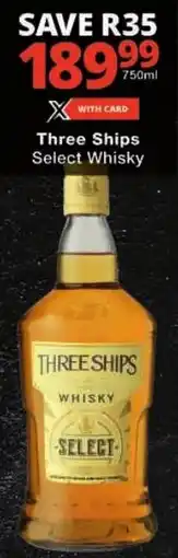 Checkers Three Ships Select Whisky offer