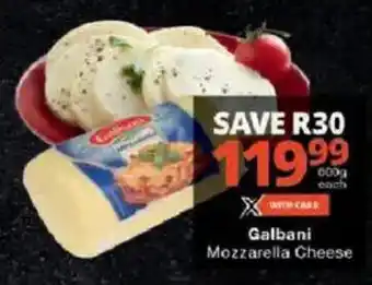 Checkers Galbani Mozzarella Cheese offer