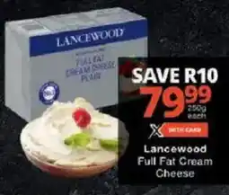 Checkers Lancewood Full Fat Cream Cheese offer
