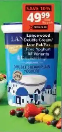 Checkers Lancewood Double Cream/ Low Fat/ Free Yoghurt All Variants offer