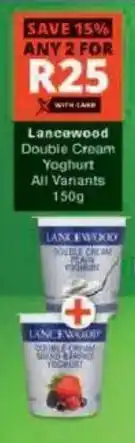 Checkers Lancowood Double Cream Yoghurt offer