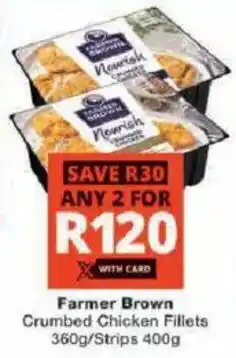 Checkers Farmer Brown Crumbed Chicken Fillets offer