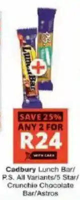 Checkers Cadbury Lunch Bar/5 Star/Crunchie Bar/Astros offer