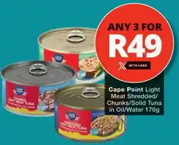 Checkers Cape Point Light Meat Shredded/Chunks Tuna offer