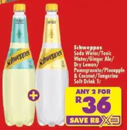 Shoprite Schweppes Soda Water/Tonic Water/Ginger Ale/Dry Lemon/Pomegranate/Pineapple & Coconut/Tangerine Soft Drink offer