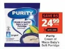 Checkers Purity Cream of Maize Baby's Soft Porridge offer