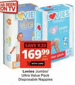 Checkers Lovies Jumbo/ Ultra Value Pack Disposable Nappies offer