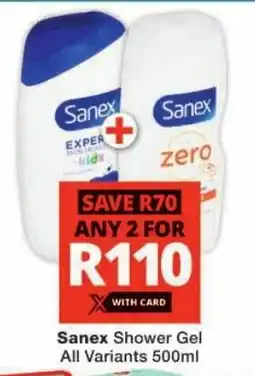 Checkers Sanex Shower Gel offer