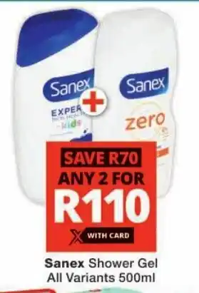Checkers Sanex Shower Gel offer