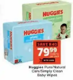 Checkers Huggies Pure/Natural Care/Simply Clean Baby Wipes offer