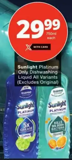 Checkers Sunlight Platinum Only Dishwashing Liquid All Variants offer