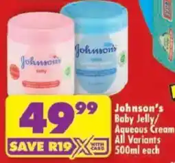 Shoprite Johnson's Baby Jelly/Aqueous Cream offer