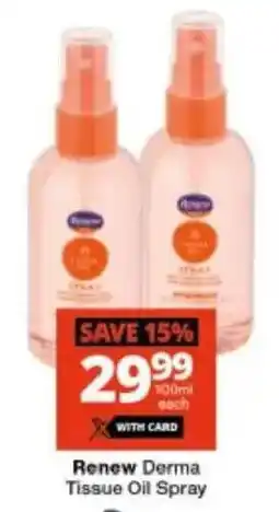 Checkers Renew Derma Tissue Oil Spray offer