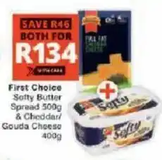 Checkers Hyper First Choice Sotty Butter Spread & Cheddar Gouda Cheese offer