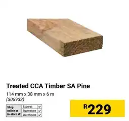 Builders Express Treated CCA Timber SA Pine offer