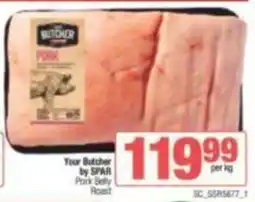SuperSpar Your Butcher by SPAR Pork Belly Roast offer