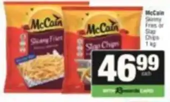 SuperSpar McCain Skinny Fries or Slap Chips offer