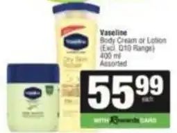SuperSpar Vaseline Body Cream or Lotion Assorted offer