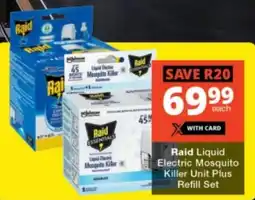 Checkers Raid Liquid Electric Mosquito Killer Unit Plus Refill Set offer