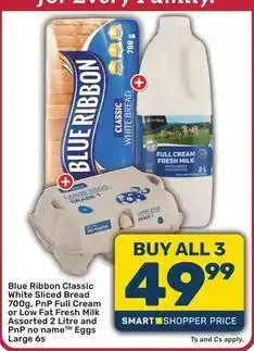 Pick n Pay Liquor Blue ribbon - classic white sliced bread, full cream fresh milk, assorted eggs offer