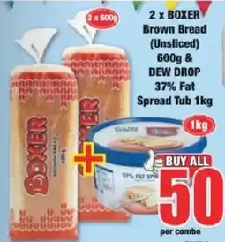 Boxer BOXER Brown Bread (Unsliced) & DEW DROP 37% Fat Spread offer