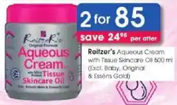 Clicks Reitzer's Aqueous Cream with Ultra Potent Tissue Skincare Oil offer