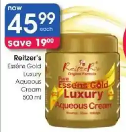 Clicks Reitzer's Essens Gold Luxury Aqueous Cream offer