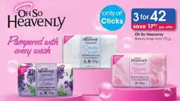 Clicks Oh So Heavenly Beauty Soap Bars offer