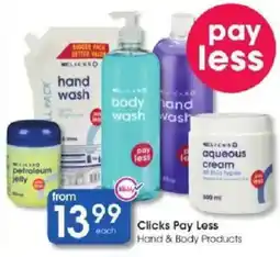 Clicks Clicks Pay Less Hand & Body Products offer