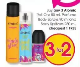 Clicks Atomic Roll-Ons 50 ml, Perfume Body Sprays 90 ml and Body Spritzers 250 ml offer