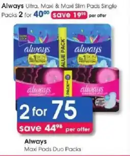 Clicks Always Ultra, Maxi & Maxi Slim Pads Single Packs offer