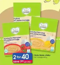Clicks Clicks Made 4 Baby Soft Porridge offer