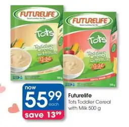 Clicks Futurelife Tots Toddler Cereal with Milk 500 g offer