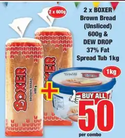 Boxer 2 x BOXER Brown Bread (Unsliced) 600g & DEW DROP 37% Fat Spread Tub 1kg offer